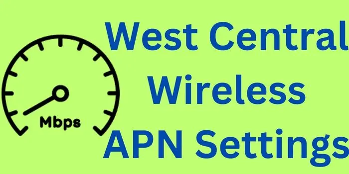 West Central Wireless APN Settings
