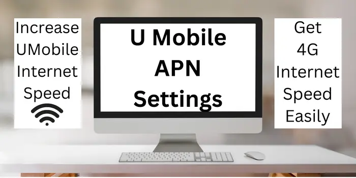 U Mobile APN Settings