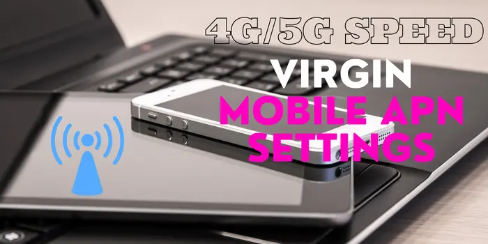 Virgin Mobile Roaming APN Settings