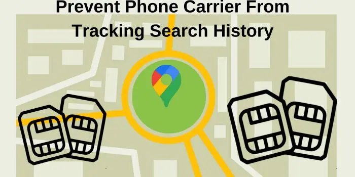 Prevent Phone Carrier From Tracking Search History