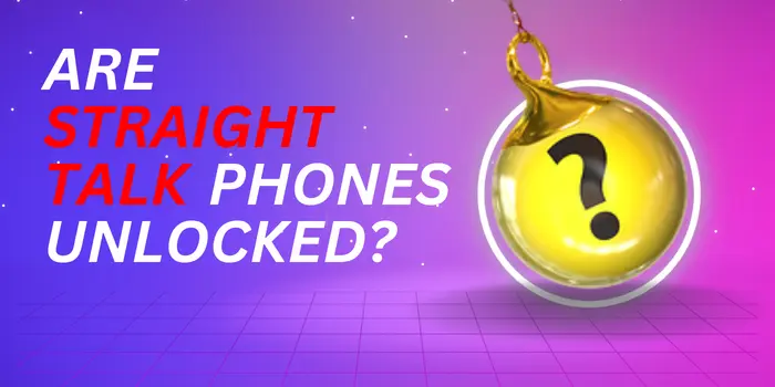 Are Straight Talk Phones Unlocked