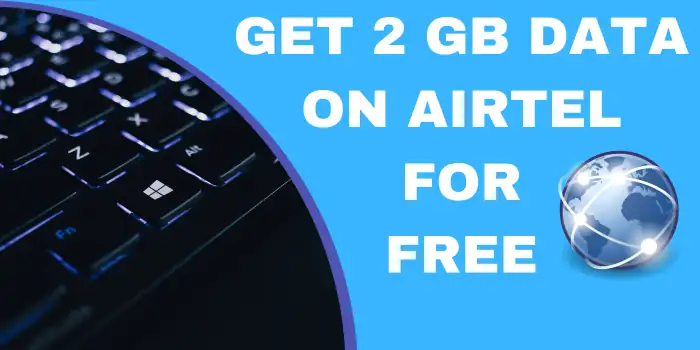 Get 2 GB Data On Airtel For Free