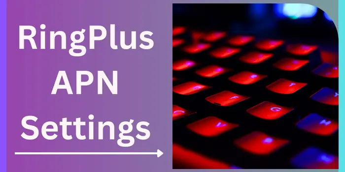 RingPlus APN Settings