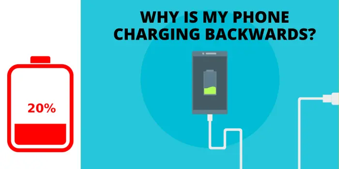 why my phone charging backward