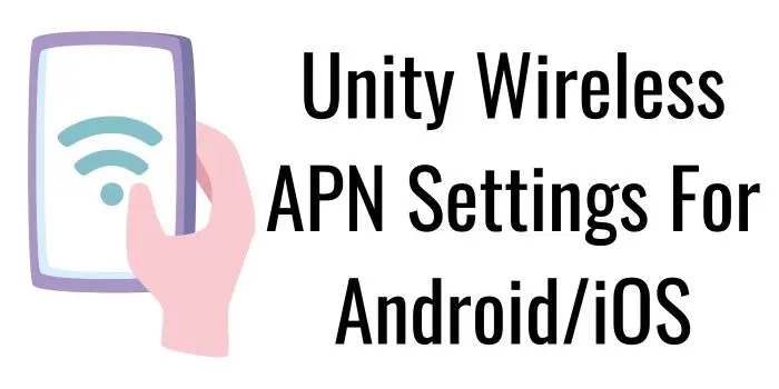 Unity Wireless APN Settings