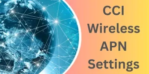 CCI Wireless APN Settings